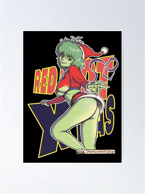 Sexy Grinch Poster For Sale By Shamyworkshop Redbubble