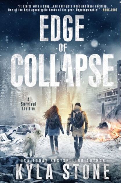 Edge Of Collapse A Post Apocalyptic Survival Thriller By Kyla Stone