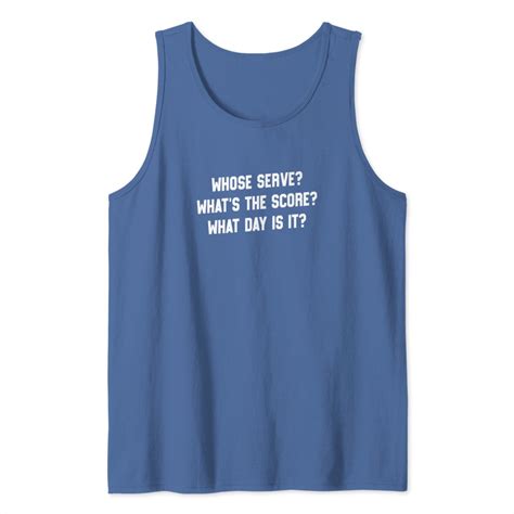 Pickleball Whose Serve What S The Score Day Sport Tank Top Sold By