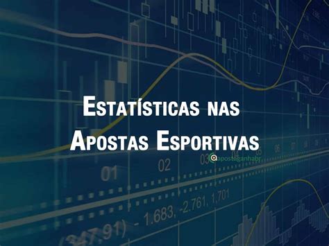 Estat Sticas Nas Apostas Esportivas Aposta Ganha Brasil