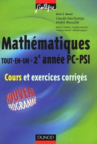 Math Matiques Tout En Un E Ann E Pc Psi Cours Et Exercices Corrig S