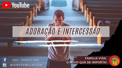 Culto De Adoração e Intercessão YouTube