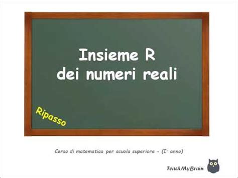 Lezione Di Matematica Insieme R Dei Numeri Reali YouTube