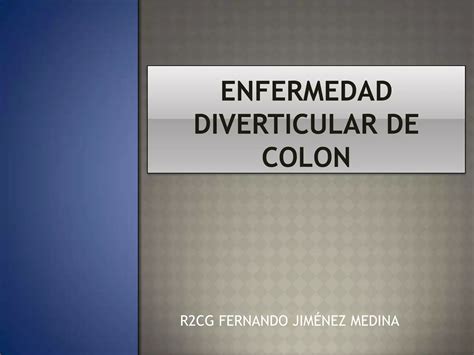 Enfermedad Diverticular De Colon No Complicada Ppt