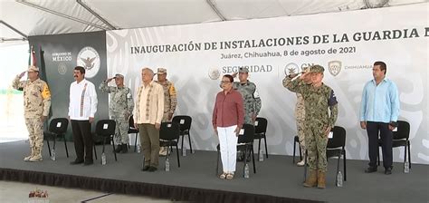 Amlo Inaugura Instalaciones De La Guardia Nacional En Chihuahua En