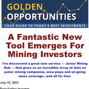 July 10 2023 A Fantastic New Tool Emerges For Mining Investors