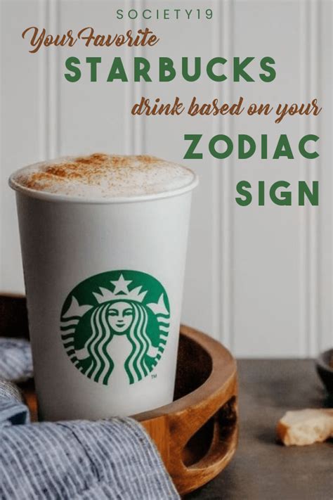 Your Favourite Starbucks Drink Based On Your Zodiac Sign Society