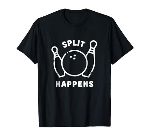 Funny Tee Split Happens Bowling Shirt Funny T Men T Shirts