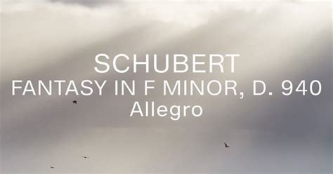 Schubert Fantasy In F Minor D Allegro