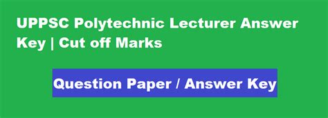 UPPSC Polytechnic Lecturer Answer Key 2023 Cut Off Marks