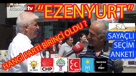 SAYAÇLI ESENYURT HALKI YARIN SEÇİM OLSA HANGİ PARTİYE OY VERECEK VE