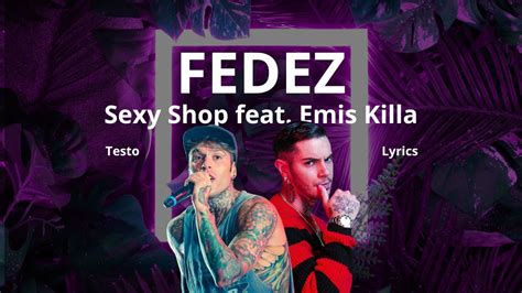 Fedez Sexy Shop Feat Emis Killa Testo Lyrics Youtube