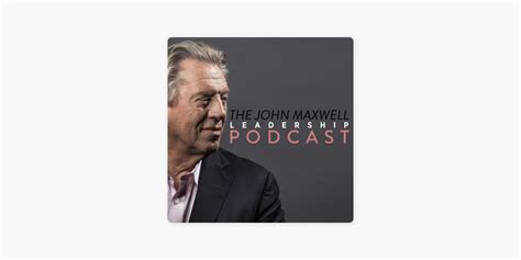 ‎Maxwell Leadership Podcast on Apple Podcasts