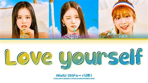 NiziU ニジュー Mako Ayaka Miihi LOVE YOURSELF Lyrics Color