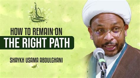 13 Rajab Special How To Remain On The Right Path Shaykh Usama