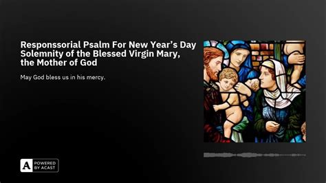 Responssorial Psalm For New Year S Day Solemnity Of The Blessed Virgin Mary The Mother Of God