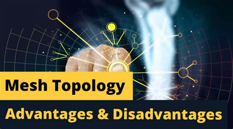 Mesh Topology Advantages and Disadvantages - StackHowTo