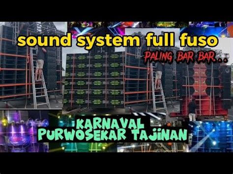 Deretan Sound System Full Fuso Karnaval Purwosekar Tajinan Full