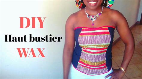 Diy Comment Coudre Un Bustier Femme En Wax Debutant Youtube