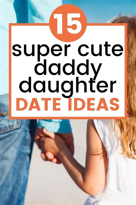 25 Daddy Daughter Dates That Will Make Her Day Artofit