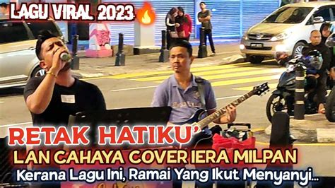 Lagu Viral Panass Retak Hatiku Terbaik Dr Lan Cahaya Walau