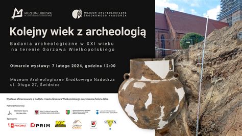 Kolejny wiek z archeologią Badania archeologiczne w XXI wieku na