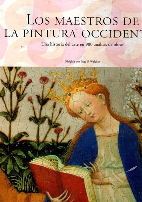 Los Maestros De La Pintura Occidental Una Historia Del Arte En 900