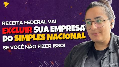 RECEITA FEDERAL VAI EXCLUIR SUA EMPRESA DO SIMPLES NACIONAL EM 2024 SE