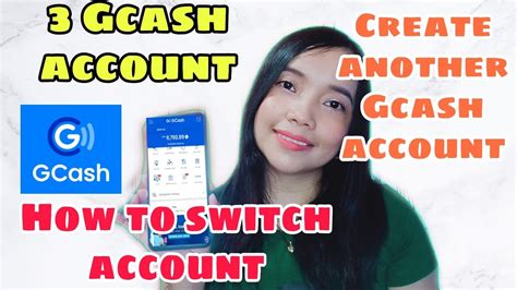 Gcash Multiple Accounts How To Switch Account How To Create Another