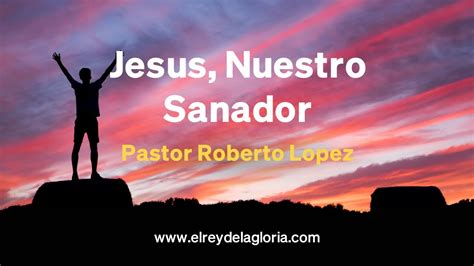 Jesus Nuestro Sanador Domingo 12 De Junio De 2022