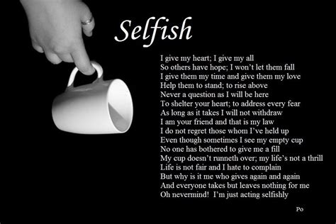 Selfish Q Give It To Me Let It Be Selfish Poetry Love Amor