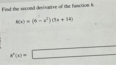 Solved Find The Second Derivative Of The Function