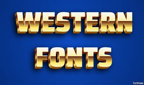 Western Fonts Text Effect and Logo Design Font