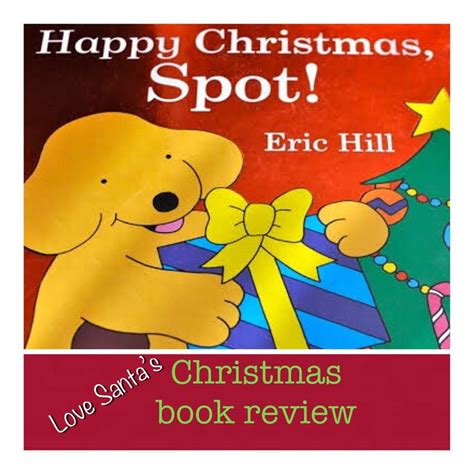 a book cover for happy christmas, spot with a dog holding a gift box and the title love santa's ...