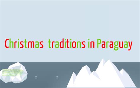 Christmas traditions in Paraguay by ashlie-rae kaiser on Prezi