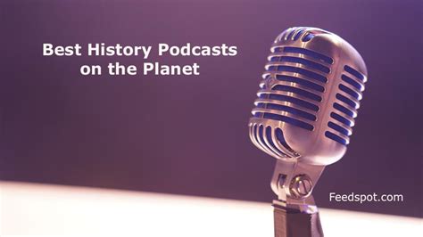 Top 70 History Podcasts You Must Follow In 2021