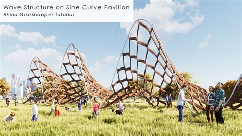 Wave Structure On Sine Curve Pavilion Rhino Grasshopper Tutorial Youtube