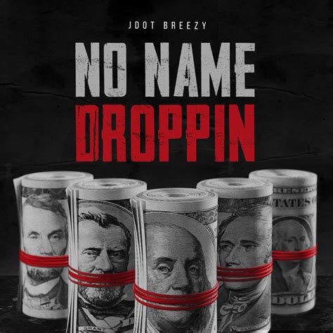 ‎No Name Droppin - Single - Album by Jdot Breezy - Apple Music