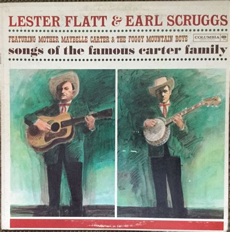 Lester Flatt & Earl Scruggs (w. Maybelle Carter) Songs of the Carter Family on the Columbia ...