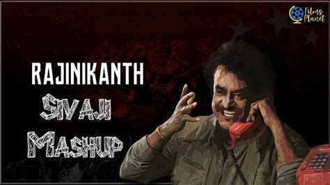 Super Star Rajini Sivaji Mashup Rajini Sivaji Filmsplanet Youtube