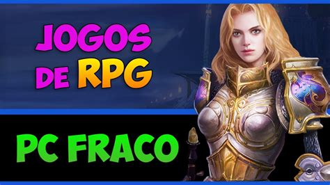 Os Melhores Jogos De Rpg Para Pc Fraco Youtube