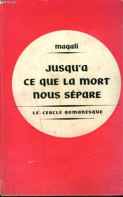 Jusqu A Ce Que La Mort Nous Separe By Magali Bon Couverture Rigide