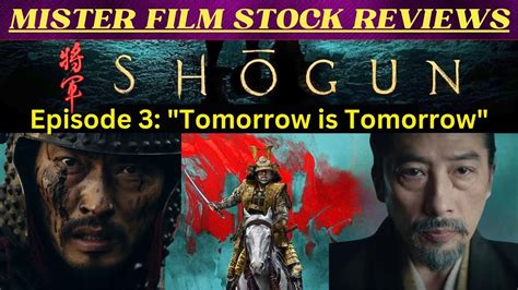 Shōgun Episode 3 Tomorrow is Tomorrow Review YouTube