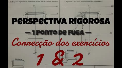 Perspectiva rigorosa a 1 Ponto de fuga Correção dos exercícios 1 e 2