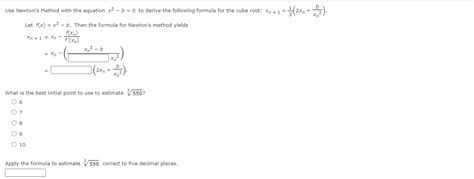 Solved Use Newtons Method With The Equation X3 − B 0 To