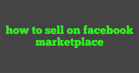 sell  facebook marketplace
