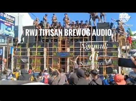 Rwj Titisan Brewog Audio Gemparkan Sumbersewu Youtube