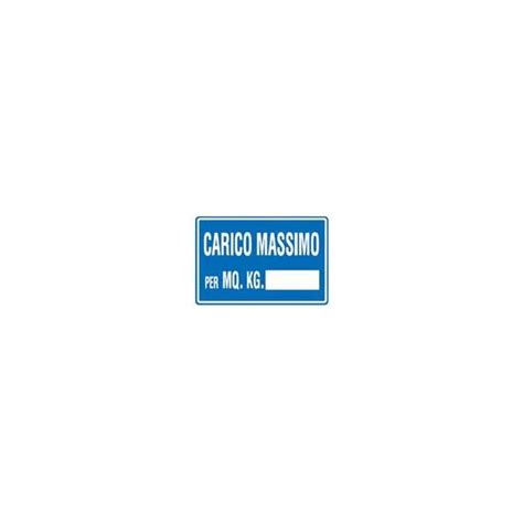 Cartello Segnaletico Carico Massimo Marchese Stefano Srl