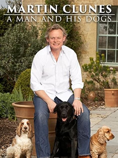 Martin Clunes: A Man and His Dogs (2008) — The Movie Database (TMDB)