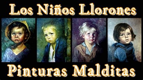 Las Extrañas Pinturas de Bruno Amadio Los Niños Llorones YouTube